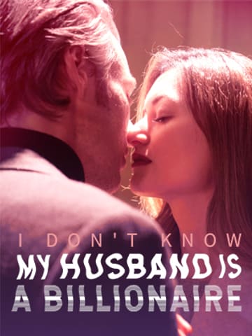 I Don't Know My Husband is a Billionaire poster