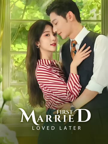 Married First, Loved Later poster